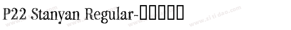 P22 Stanyan Regular字体转换
